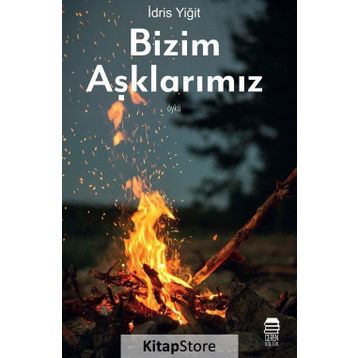 Bizim Aşklarımız - İdris Yiğit