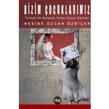 Bizim Çocuklarımız - Nesibe Özcan Özbiçer