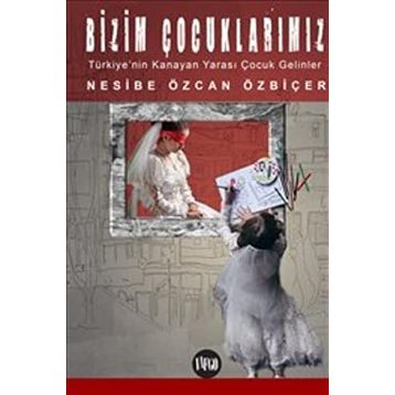 Bizim Çocuklarımız - Nesibe Özcan Özbiçer