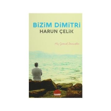 Bizim Dimitri - Harun Çelik