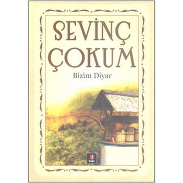 Bizim Diyar - Sevinç Çokum