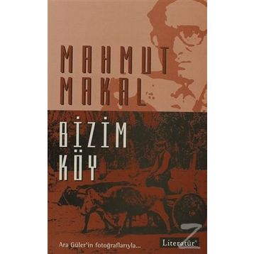 BIZIM KÖY - MAHMUT MAKAL
