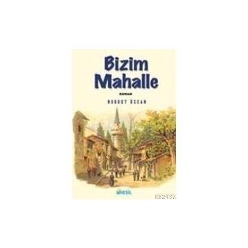 BIZIM MAHALLE - NUSRET ÖZCAN