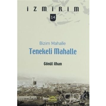 BIZIM MAHALLE TENEKELI MAHALLE - GÖNÜL İLHAN