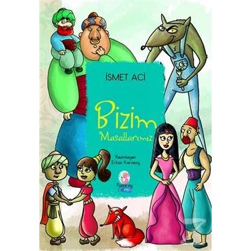 Bizim Masallarımız - İsmet Aci
