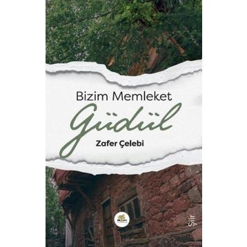 Bizim Memleket Güdül - Zafer Çelebi
