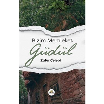 Bizim Memleket Güdül - Zafer Çelebi
