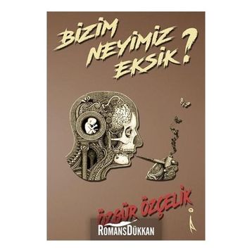 Bizim Neyimiz Eksik? - Özgür Özçelik