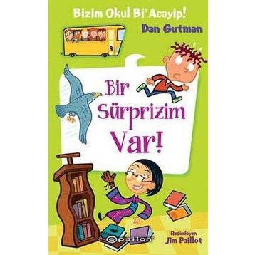 Bizim Okul Bi’ Acayip! - Bir Süprizim Var! - Dan Gutman