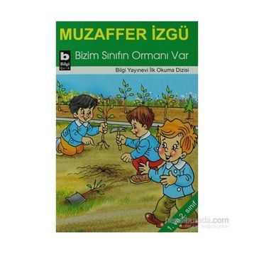 BIZIM SINIFIN ORMANI VAR - MUZAFFER İZGU