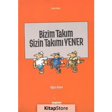 Bizim Takım Sizin Takımı Yener - Oğuz Köse