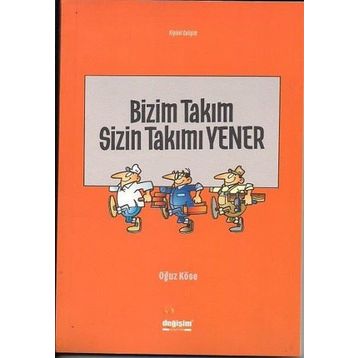 Bizim Takım Sizin Takımı Yener - Oğuz Köse