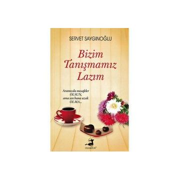 Bizim Tanışmamız Lazım - Servet Saygınoğlu
