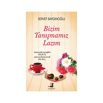 Bizim Tanışmamız Lazım - Servet Saygınoğlu