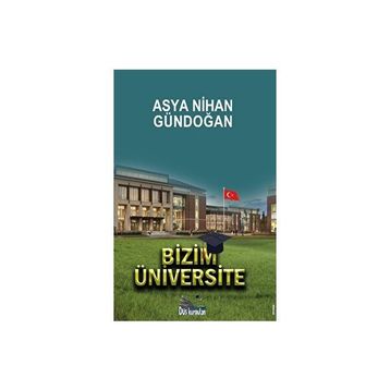 Bizim Üniversite Asya Nihan Gündoğan