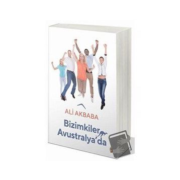 Bizimkiler Avustralya'da - Ali Akbaba