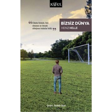 Bizsiz Dünya - Heinz Helle