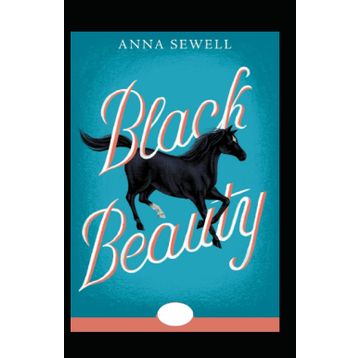 Black Beauty - Anna Sewell