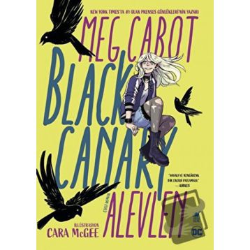 Black Canary Alevlen - Meg Cabot