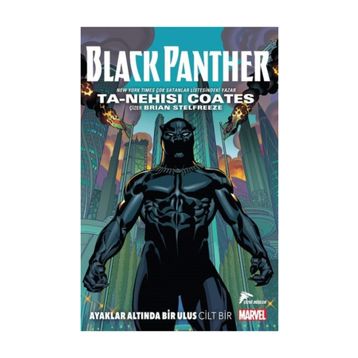 Black Panther - Ayaklar Altında Bir Ulus Cilt 1 - Ta-Nehisi Coates