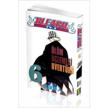 Bleach 6. Cilt - Ölüm Üçlemesi Uvertürü - Tite Kubo