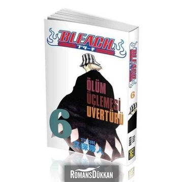Bleach 6. Cilt - Ölüm Üçlemesi Uvertürü - Tite Kubo