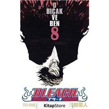 Bleach 8. Cilt - O Bıçak ve Ben - Tite Kubo