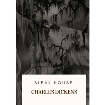 Bleak House - Charles Dickens