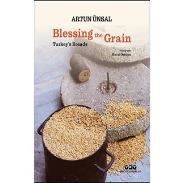 Blessing the Grain Turkey's Bread - Artun Ünsal