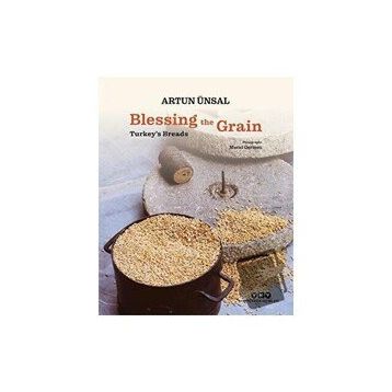 Blessing the Grain Turkey's Bread - Artun Ünsal