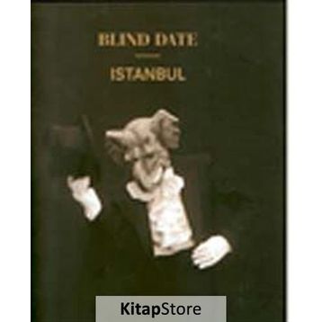 BLIND DATE ISTANBUL: İSTANBUL'DA HABERSIZ BULUŞMA - KOLEKTIF
