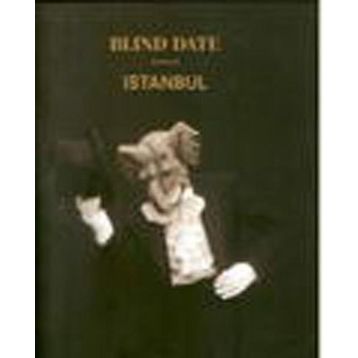 BLIND DATE ISTANBUL: İSTANBUL'DA HABERSIZ BULUŞMA - KOLEKTIF