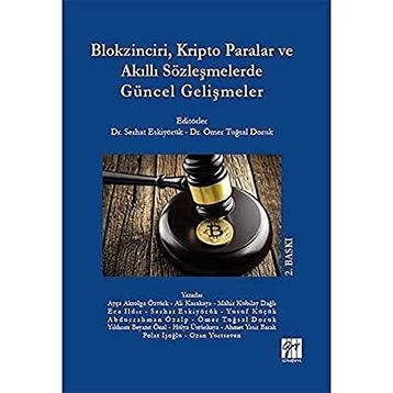 Blokzinciri, Kripto Paralar ve Akıllı Sözleşmelerde Güncel Gelişmeler Serhat Eskiyörük Ömer Tuğsal Doruk
