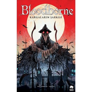 Bloodborne 3 - Kargaların Şarkısı - Ales Kot