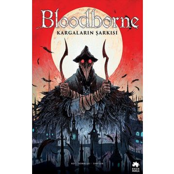 Bloodborne 3 - Kargaların Şarkısı - Ales Kot