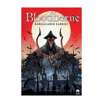 Bloodborne 3 - Kargaların Şarkısı - Ales Kot