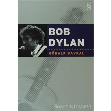 BOB DYLAN - GÖKALP BAYKAL