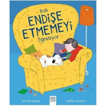 Bob Endişe Etmemeyi Öğretiyor - Gabriel Alborozo