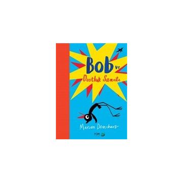 Bob ve Dostluk Sanatı-Fom Kitap