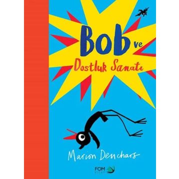 Bob ve Dostluk Sanatı - Marion Deuchars