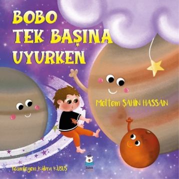 Bobo Tek Başına Uyurken Meltem Şahin Hassan