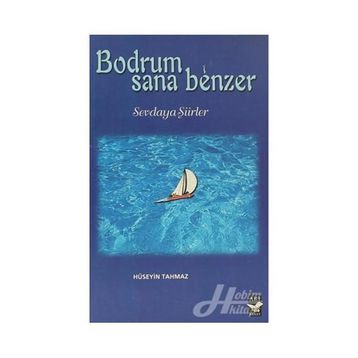 BODRUM SANA BENZER - HÜSEYIN TAHMAZ