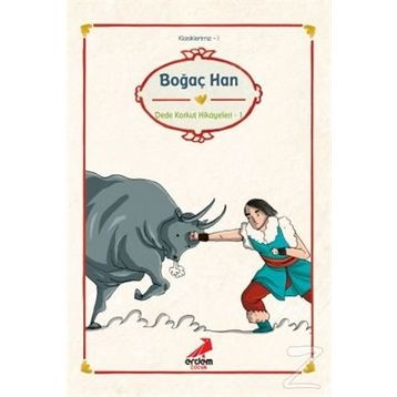 BOĞAÇ HAN DEDE KORKUT HIKAYELERI 1 - GENEL