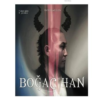 Boğaç Han - Hayrullah Kaya