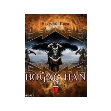 Boğaç Han - Hayrullah Kaya