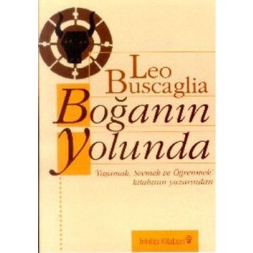 Boğanın Yolunda - Leo Buscaglia