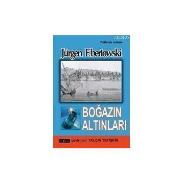Boğazın Altınları - Jürgen Ebertowski
