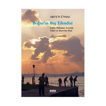 Boğazın Beş Efendisi - Artun Ünsal