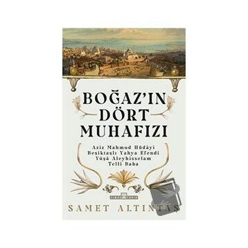 Boğazın Dört Muhafızı - Samet Altıntaş