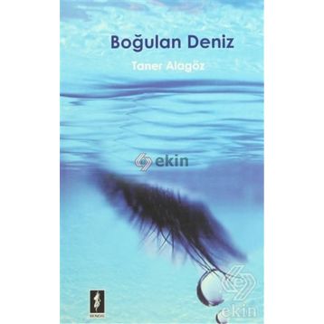Boğulan Deniz - Taner Alagöz